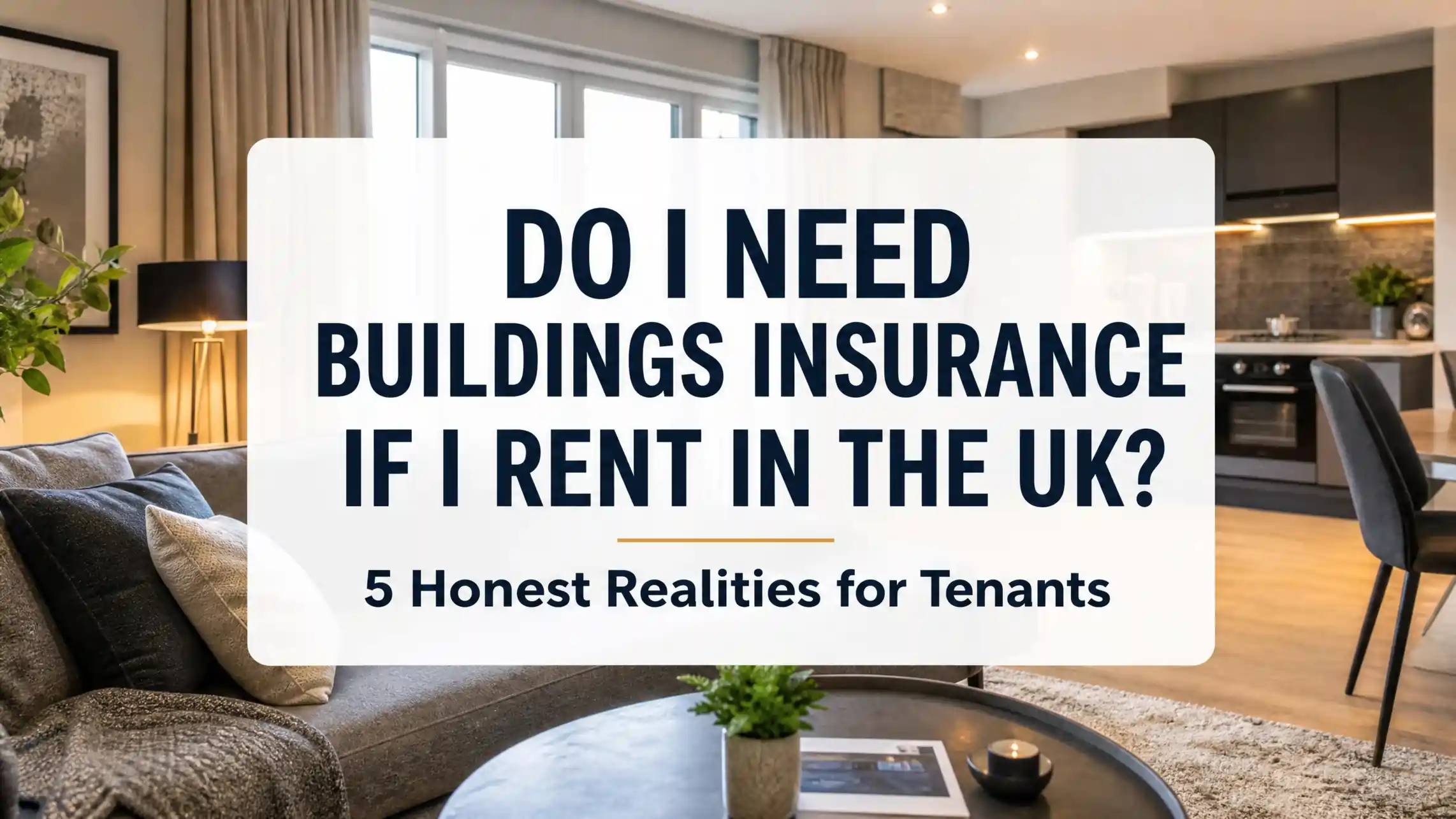 Do I Need Buildings Insurance If I Rent UK?
